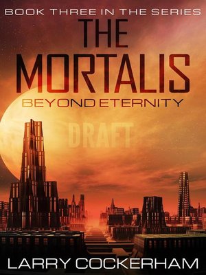 cover image of Beyond the Eternity: The Mortalis, #3